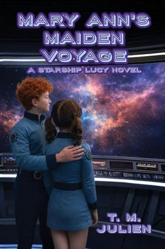 Mary Ann's Maiden Voyage (Starship Lucy, Band 4)