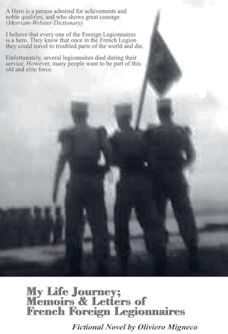 My Life Journey: Memoirs and Letters of French Foreign Legionnaires