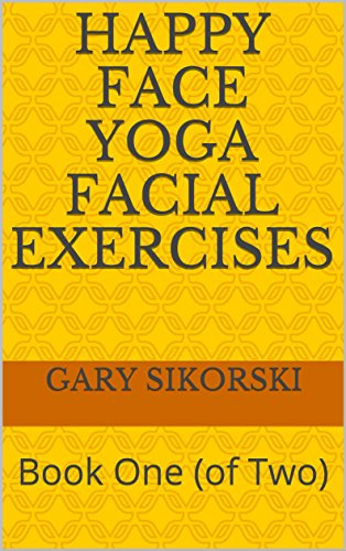 Happy Face Yoga Facial Exercises: Book One (of Two) (English Edition)
