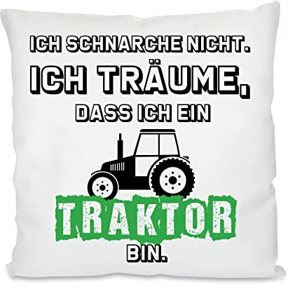 Herzbotschaft Kissen: Ich schnarche Nicht ich träume DASS ich EIN Traktor Bin