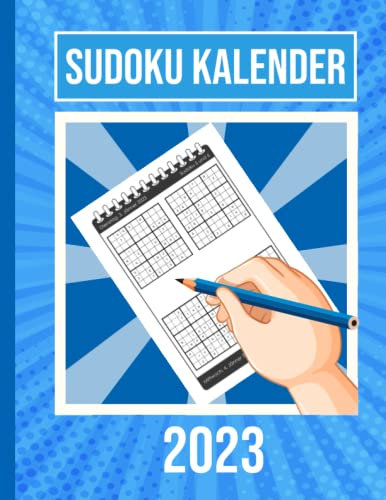 Sudoku Kalender 2023: Rätselspaß mit dem großen Tageskalender. Schwierigkeitsstufen von leicht bis sehr schwer. Jeden Tag warten zwei neue Sudokus auf ... für Erwachsene und Senioren. inkl. Lösungen