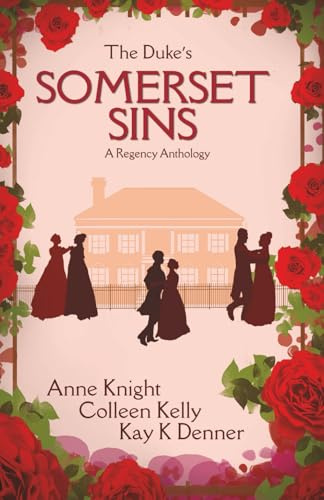 The Duke's Somerset Sins: a regency romance anthology