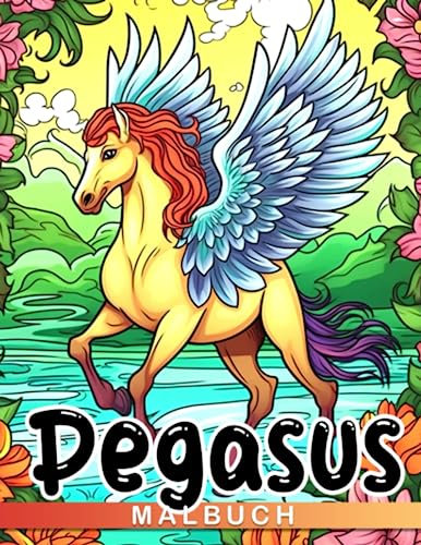 Pegasus Malbuch: Entspannen Sie sich mit 30 Designs von magischen Tierausmalbildern in diesem Zeichenbuch, perfekt für Geburtstags- und Weihnachtsgeschenke.