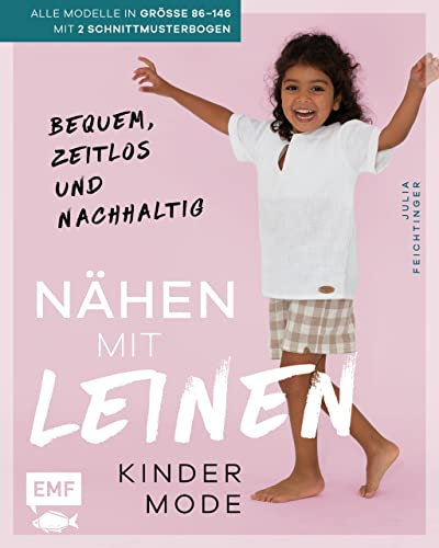 Nähen mit Leinen – Kindermode: Bequem, zeitlos und nachhaltig – Alle Modelle in Größe 86–146 – Mit Schnittmusterbogen als Download