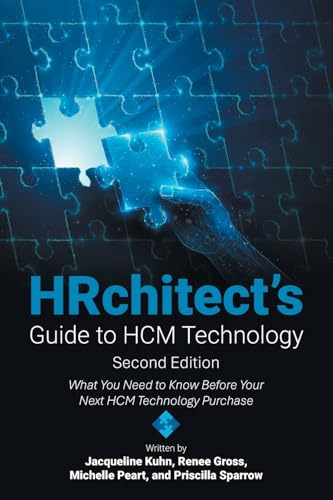 HRchitect's Guide to HCM Technology: What You Need to Know Before Your Next HCM Technology Purchase