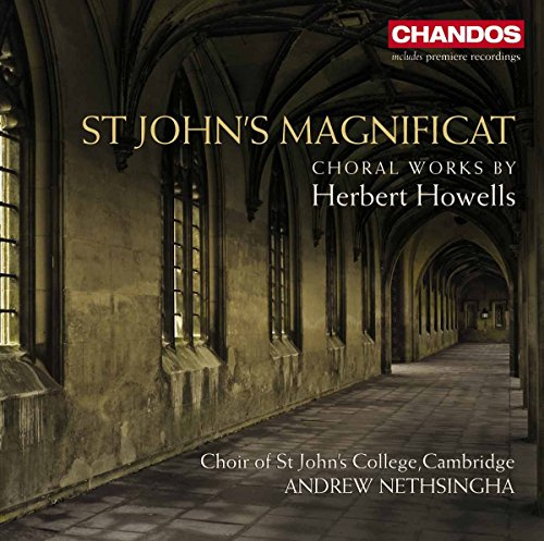 Howells: St. Johns Magnificat Choral Works