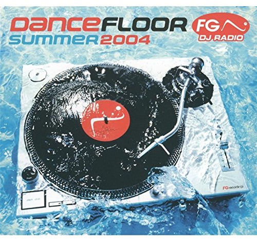 Dancefloor FG Summer 2004 - Edition spéciale (inclus un t et une piste Rom)