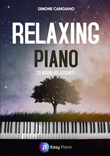 Relaxing piano: 20 brani rilassanti