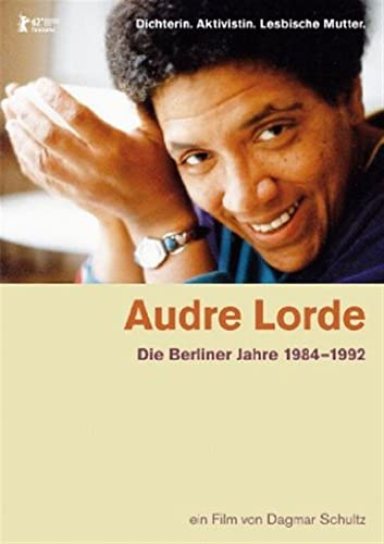 Audre Lorde - Die Berliner Jahre 1984-1992