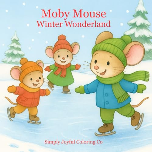 Moby Mouse Winter Wonderland Coloring Book (Moby Mouse Adventures Coloring Books)
