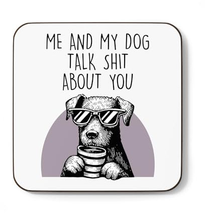 Plumfoolery Me and My Dog Talk Shit About You Mug Coaster Funny Dog Gift Dog Mum Dad (Coaster)