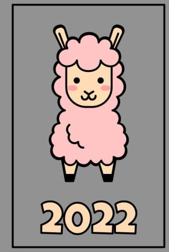 Termin Kalender 2022 I Alpaka I Lama I Alpaca: Planer I Organizer I Wochenplaner I Wochenkalender I Jahresplaner I Studienplaner I Tagebuch I Office Planer - Organisieren & Notieren - ca. DIN A5