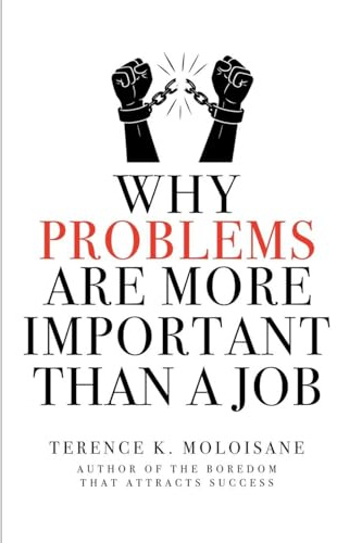 Why Problems Are More Important Than a Job?