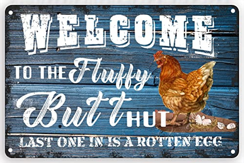Lustiges Metall-Blechschild, Motiv: Hühnerstall, flauschiger Butt Hütte, Last One in is a Rotten Egg Chicken, Retro-Blechschild, Vase, Blumen, Poster, Plakat, Eingangsbereich, Dekoration, Galerie,