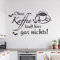 Ohne Kaffee läuft hier garnichts Wandtattoo in 6 Größen - Wandaufkleber Wall Sticker - Dekoration, Küche, Wohnzimmer, Schlafzimmer, Badezimmer