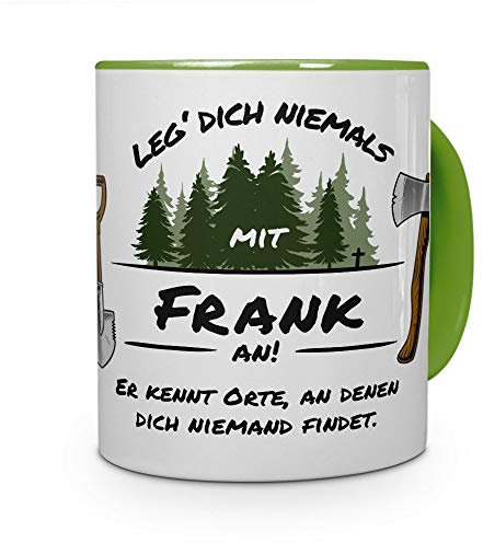 printplanet Tasse - Leg Dich Nicht mit Frank an - Namenstasse, Kaffeebecher, Mug, Becher, Kaffeetasse - Farbe Grün