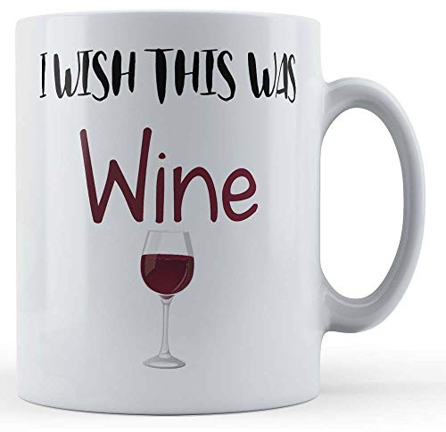 Funny Mug I Wish This was Wine - Funny Wine Mum Gift Mug, Ceramic, 11fl.oz.