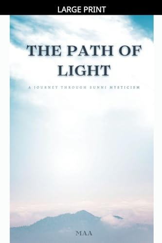 The Path of Light: A Journey Through Sunni Mysticism