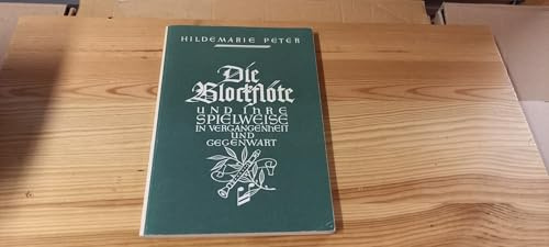 Die Blockflöte und ihre Spielweise in Vergangenheit und Gegenwart