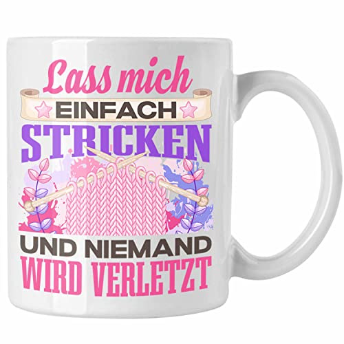 Trendation - Stricken Tasse Geschenk Spruch Häckeln Geschenkidee Lass Mich Einfach Stricken Lustig (Weiß)