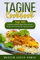 Tagine Cookbook: Top 100 delicious Seafood Tagine and Couscous Recipes for You and Your Family to Relish