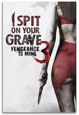 DGYKJTYDW I Spit on Your Grave 3 Movie Poster Poster Decorative Painting Canvas Wall Posters And Art Picture Print Modern Family Bedroom Decor Posters 08x12inch(20x30cm)