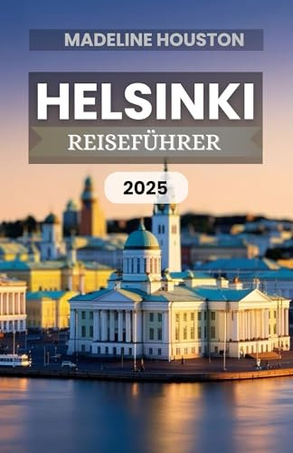 Helsinki Reiseführer 2025