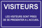 Panneau les visiteurs sont pries de se présenter à l'accueil
