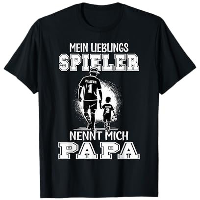 Fußball Papa Mein Lieblingsspieler nennt mich Papa Vatertag T-Shirt
