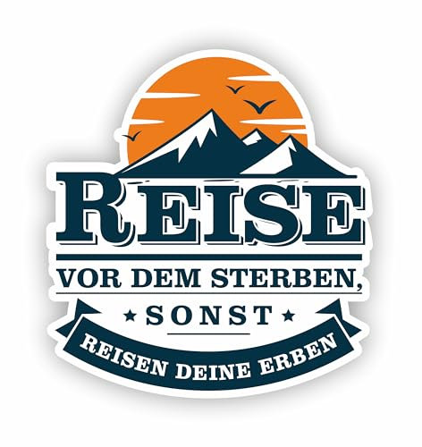 confox – Aufkleber „Reise vor dem Sterben, sonst reisen deine Erben“ – Sprüche-Sticker für Wohnmobil, Wohnwagen & Auto – wetterfest, UV-beständig – in vielen Größen erhältlich. (60 x 54 cm)