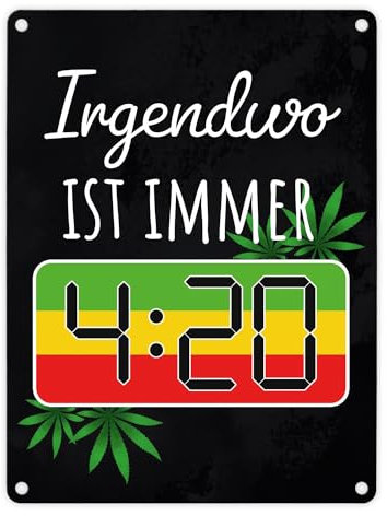 Irgendwo ist immer 4:20 Codewort Metallschild in 15x20 cm witziges Blechschild für Kiffer 420 insider mit Marihuanapflanze