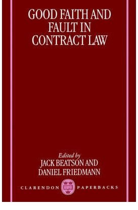 [(Good Faith and Fault in Contract Law )] [Author: J. Beatson] [Nov-1997]