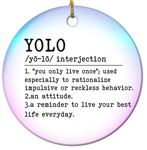 YOLO Weihnachtsbaumschmuck 2022, zweiseitig bedruckt, Wort, Bedeutung, rund, Keramik, 7,6 cm, Weihnachtsdekoration, Souvenir, Geschenk für Weihnachten