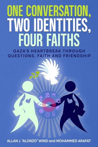 ONE CONVERSATION, TWO IDENTITIES, FOUR FAITHS: GAZA'S HEARTBREAK THROUGH QUESTIONS, FAITH AND FRIENDSHIP