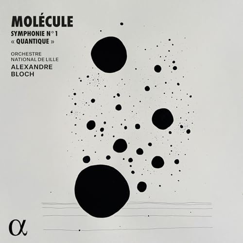 Molécule: Symphonie Nr. 1 „Quantique“ version)