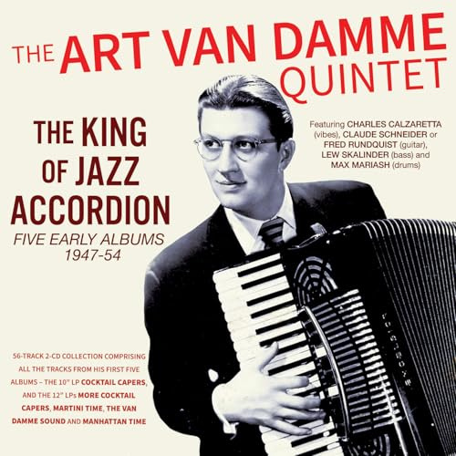 The King Of Jazz Accordion - Five Early Albums 1947-54 - The Art Van Damme Quintet
