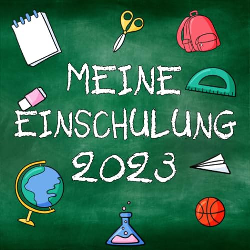 Meine Einschulung 2023 Gästebuch: Erster Schultag Erinnerungsalbum & Gästebuch für die Einschulungsfeier zum Schulanfang für Mädchen und Jungen