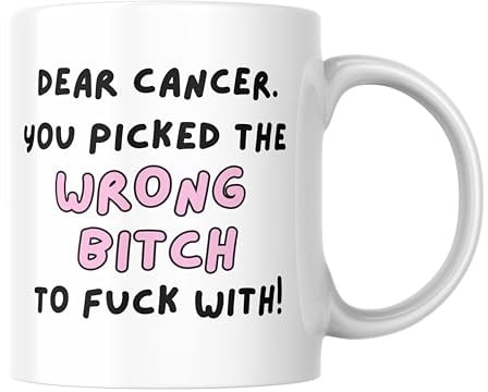 Wanky Candles Dear Cancer Mug - You Picked The Wrong Bitch CMUG458 | Survivor, Breast Awareness, Chemotherapy Support,