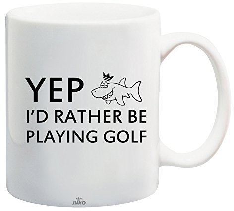 Juko Yep I'd Rather Be Playing Golf Funny Mug