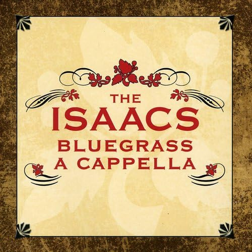 Isaacs Bluegrass: A Cappella
