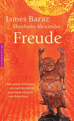 Freude: Mit einem Geleitwort von Jack Kornfield und einem Vorwort von Ram Dass