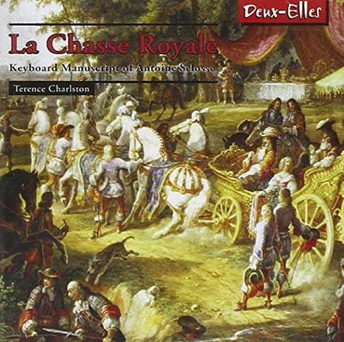 La Chasse Royale - keyboard manuscript of Antoine Selosse