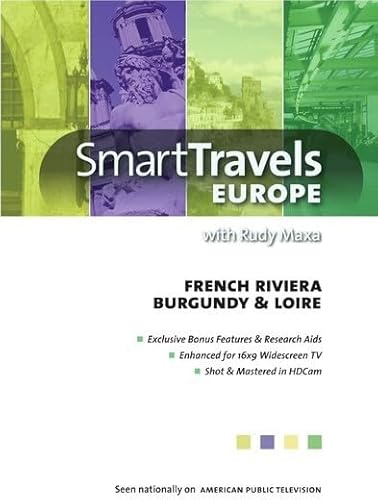 Smart Travels Europe with Rudy Maxa French Riviera - Burgundy & Loire