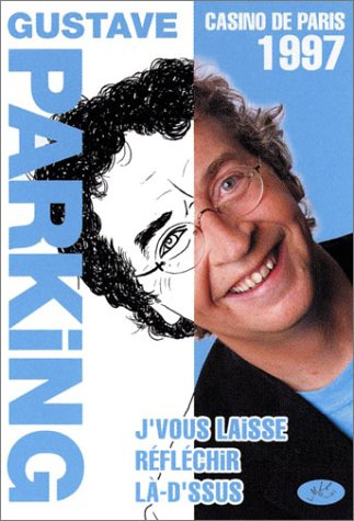 Gustave Parking : J'vous laisse réfléchir là-d'ssus (1997) [FR Import]