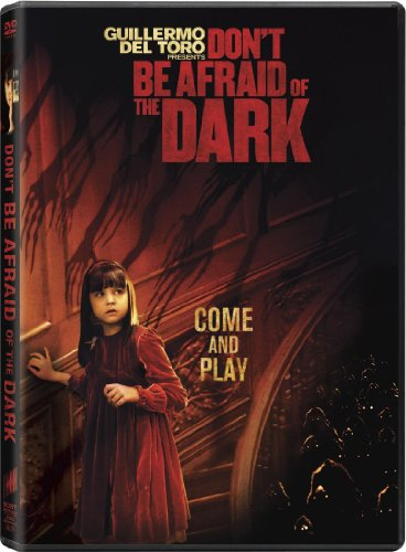 Don't Be Afraid of the Dark