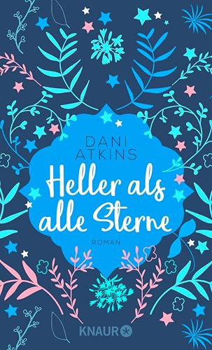 Heller als alle Sterne: Roman | Zu Glücks-Tränen rührend: der hochemotionale Kurz-Liebesroman der Bestsellerautorin (Sehnsuchtsmomente)