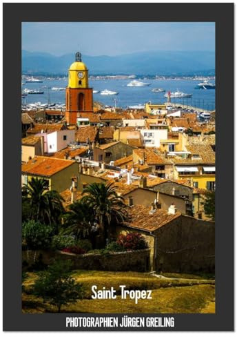 Saint Tropez (Wandkalender 2026 DIN A3 hoch), CALVENDO Monatskalender: Eine besinnliche Reise durch Saint Tropez an der Côte d'Azur (CALVENDO Orte)