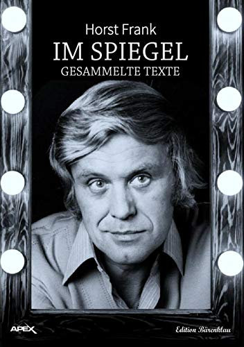 IM SPIEGEL: Gesammelte Texte