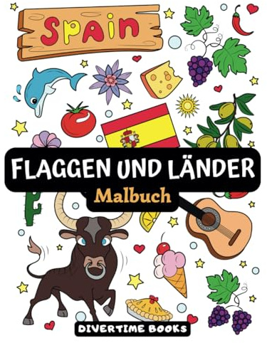 Malbuch Flaggen und Länder für Kinder und Erwachsene: 50 Lustige Zeichnungen von Ländern und Flaggen zum Ausmalen