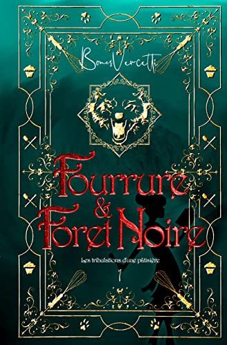 Les tribulations d'une pâtissière T1: Fourrure et Forêt Noire